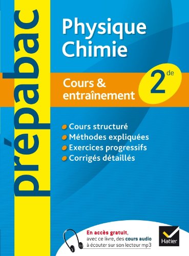 Physique-Chimie 2de - Prépabac Cours & entraînement: Cours, méthodes et exercices - Seconde