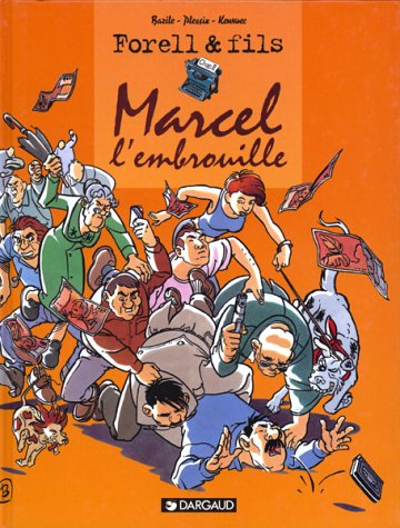 Les Forell, Tome 2 : Marcel l'embrouille