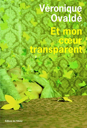 Et mon coeur transparent - Prix France-Culture 2008