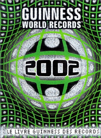 Le Livre Guinness des records, édition 2002