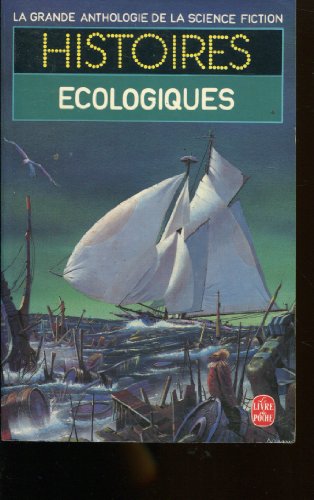 La Grande Anthologie de la Science-Fiction - Histoires écologiques