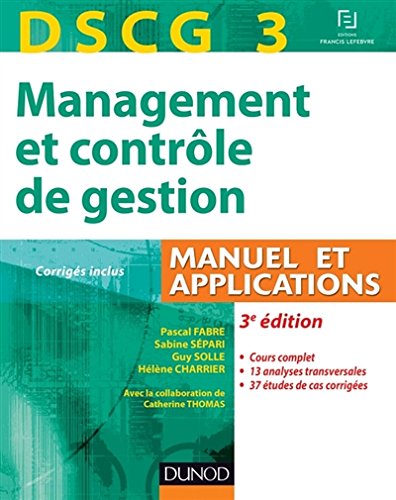 DSCG 3 - Management et contrôle de gestion - 3e édition - Manuel et applications, Corrigés inclus