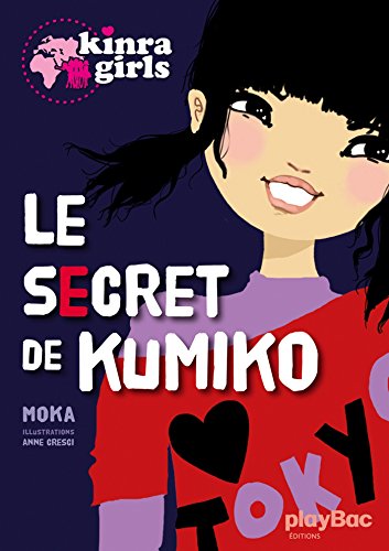 Kinra girls : Le secret de Kumino