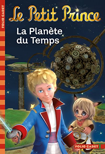 Le Petit Prince, tome 1 : La Planète du Temps