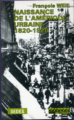 Naissance de l'Amérique urbaine, 1820-1920