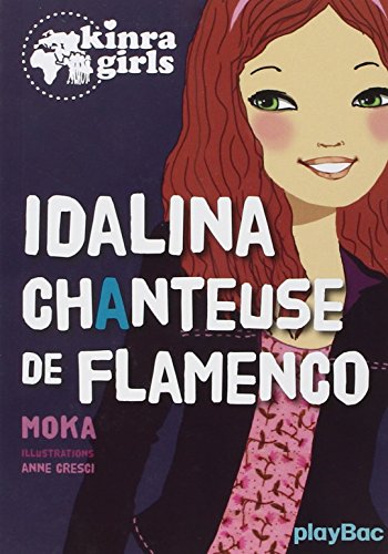 Kinra girls : Idalina chanteuse de flamenco