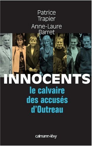 Innocents : Le calvaire des accusés d'Outreau