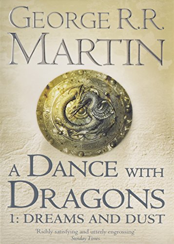 A Song of Ice and Fire, Tome 5 : A Dance with Dragons : Part 1, Dreams ans dust