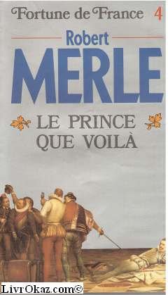 Fortune De France Tome 4: Le Prince Que Voilà