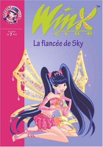 Winx Club, Tome 24 : La fiancée de Sky