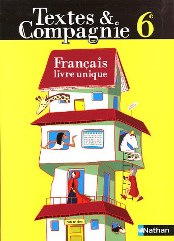 Textes & Compagnie Français 6e : Livre unique