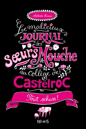 Le malicieux journal des soeurs Mouche au collège de Castelroc, Tome 3 : Tout schuss !