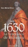 L'espion de la couronne. 1. 1630, la vengeance de Richelieu