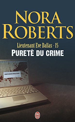 Lieutenant Eve Dallas, Tome 15 : Pureté du crime