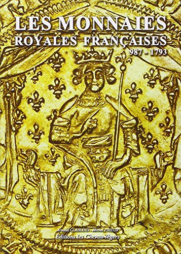 Les monnaies royales françaises 987-1793