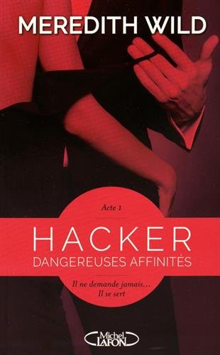 Hacker - acte 1 Dangereuses affinités