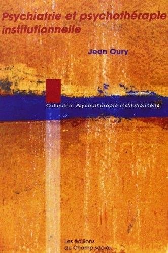 Psychiatrie et psychothérapie institutionnelle
