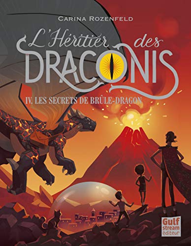 L'héritier des Draconis - tome 4 Les secrets de Brûle-Dragon (4)