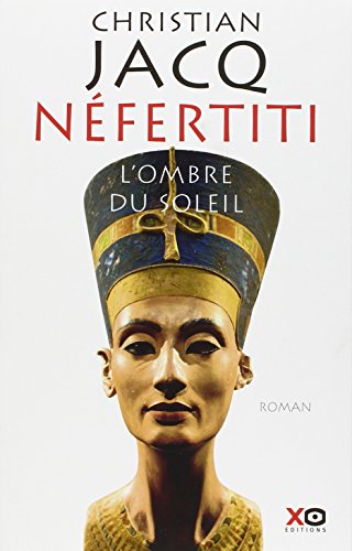 Nefertiti : L'Ombre du Soleil
