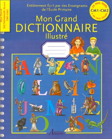 Mon grand dictionnaire illustré, CM1-CM2