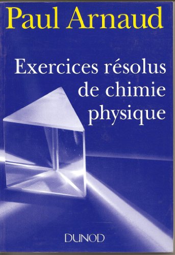 Exercices résolus de chimie physique