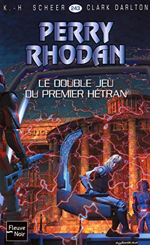 Le Double Jeu du Premier Hétran - Perry Rhodan (2)