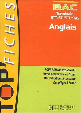 Top'Fiches : Anglais, Bac terminales STT, STI, STL, SMS (Fiches)