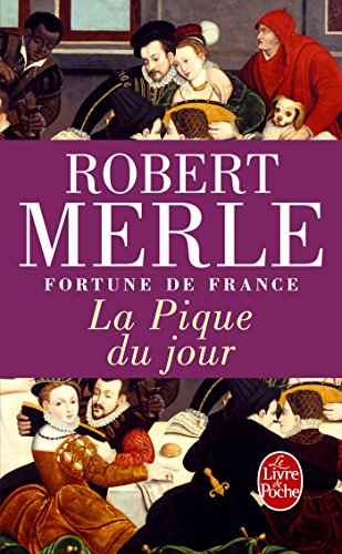 Fortune de France, tome 6 : La Pique du jour
