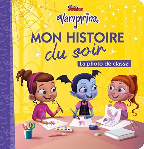 VAMPIRINA - Mon Histoire du Soir - La photo de classe - Disney: .