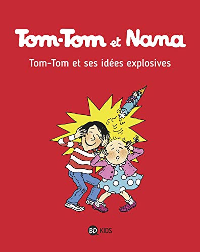 Tom-Tom et Nana, Tome 02: Tom-Tom et ses idées explosives
