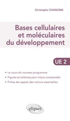 Bases cellulaires et moléculaires du développement - UE2 Le Cours Du Nouveau Programme