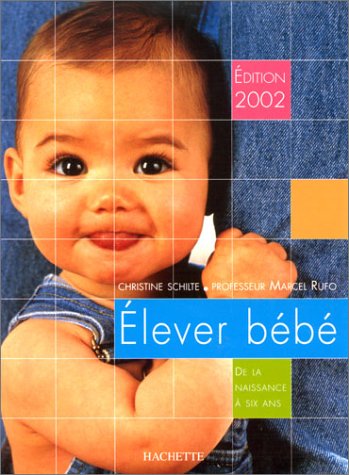 Elever bébé, édition 2002