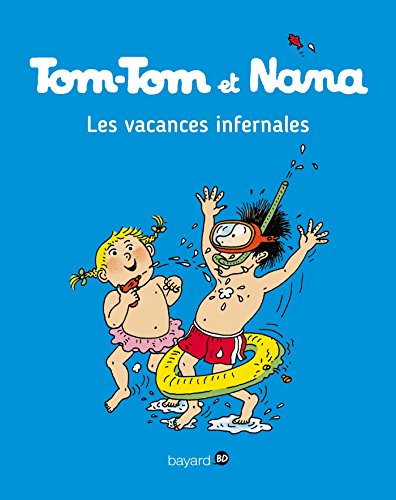 Tom-Tom et Nana, Tome 05: Les vacances infernales