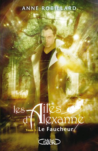 AILES D'ALEXANNE T03 FAUCHEUR