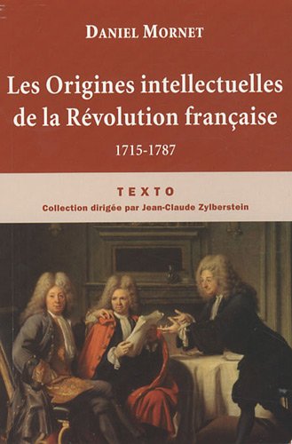 Les Origines intellectuelles de la Révolution française : 1715-1787
