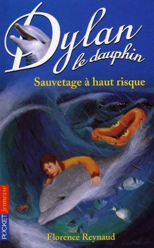 Dylan le dauphin, Tome 1 : Sauvetage à haut risque