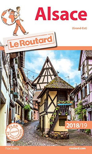 Guide du Routard Alsace 2018/19: (Grand Est)