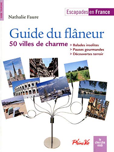 Guide du flâneur, 50 villes de charme