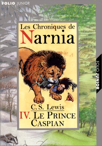 Les Chroniques de Narnia, tome 4 : Le Prince Caspian