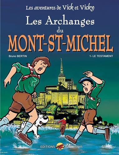 Les Aventures de Vick et Vicky, Tome 5 : Les Archanges du Mont Saint-Michel : Tome 1, Le testament