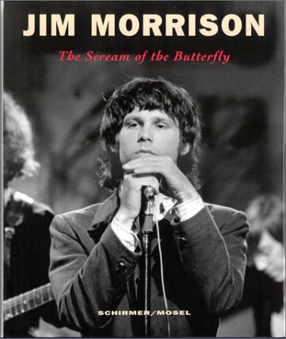 Jim Morrison : The Scream of the Butterfly : Le cri du papillon