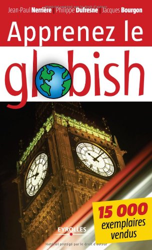 Apprenez le globish : L'anglais allégé en 26 étapes