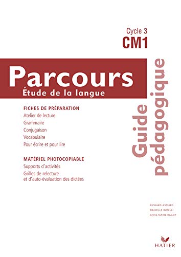 Parcours Observation réfléchie de la langue CM1 : Guide pédagogique