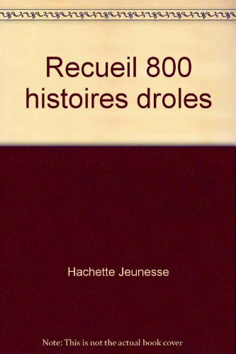 800 Histoires drôles