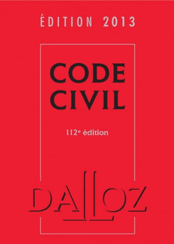 Code civil 2013 - 112e éd.: Codes Dalloz Universitaires et Professionnels