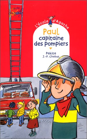 L'école d'Agathe, Tome 6 : Paul, capitaine des pompiers