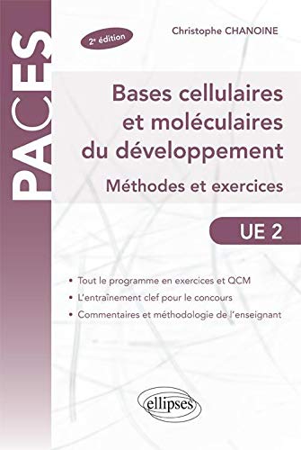 Bases Cellulaires & Moléculaires du Développement Méthodes & Exercices UE2