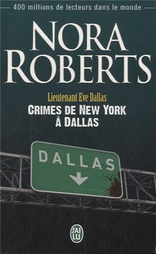 Lieutenant Eve Dallas - 33 - Crimes de New York a Dallas