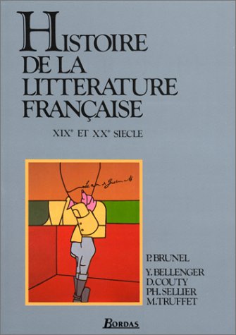 Histoire de la littérature française : XIXe et XXe siècle