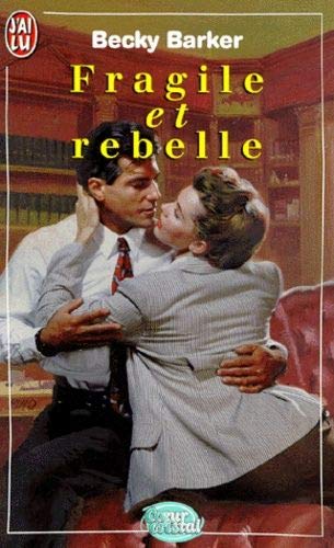 Fragile et Rebelle